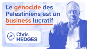 Le g&eacute;nocide des Palestiniens est un business lucratif  - Business as usual Chris Hedges Francesca Albanese G&eacute;nocide ONU Palantir Palestine