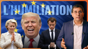 L&rsquo;Europe devient la ris&eacute;e du monde ! Le racket consenti de l&rsquo;accord Trump/UE  - Br&eacute;sil Chine Commission europ&eacute;enne &Eacute;tats-Unis Europe Ursula von der Leyen Vid&eacute;o