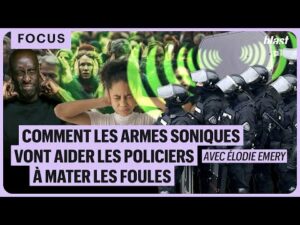 Comment les armes soniques vont aider les policiers &agrave; mater les foules  - Armes Armes sonores Libert&eacute;s individuelles Manifestation Police Vid&eacute;o
